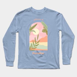 Welcome To Paradise Summer Ocean Beach Vibes Long Sleeve T-Shirt